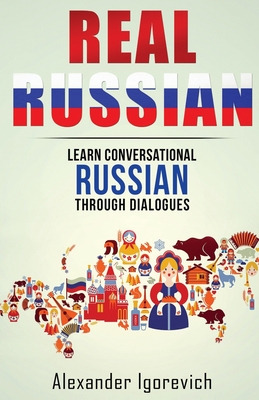 Libro Real Russian: Learn How To Speak Conversational Rus...