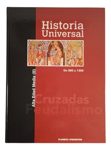 Historia Universal T 4 Alta Edad Media Planeta De Agostini