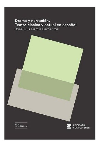 Drama Y Narraciãâ³n, De García Barrientos, José-luis. Editorial Ediciones Complutense, Tapa Blanda En Español