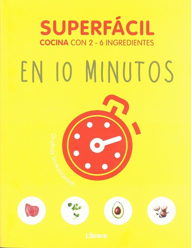 Superfacil En 10 Minutos. Cocina Con 2 - Orathay Souksisavan