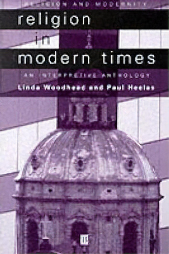 Religion In Modern Times, De Mbe  Linda Woodhead. Editorial John Wiley Sons Ltd, Tapa Blanda En Inglés