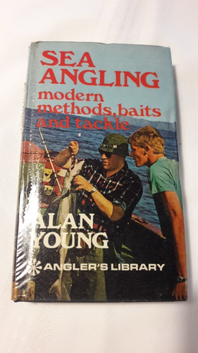 Sea Angling Modern Methods And Tackle Alan Young
