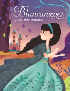 Blancanieves Y Los 7 Enanitos - Cuentos De Plata--libsa
