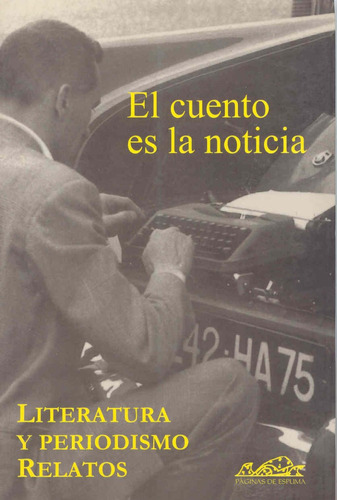 El Cuento Es La Noticia. Luis Miguel Alonso