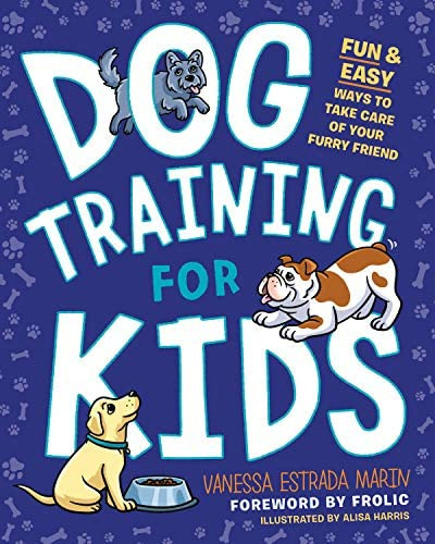 Dog Training For Kids: Fun And Easy Ways To Care For Your Furry Friend, De Marin, Vanessa Estrada. Editorial Kidsbooks, Tapa Blanda En Inglés