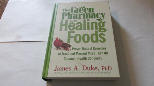 Libro Green Pharmacy Guide To Healing Foods En Ingles