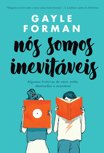 Nós somos inevitáveis: Algumas histórias de amor estão destinadas a acontecer, de Forman, Gayle. Editora Arqueiro Ltda.,Editora Arqueiro,Editora Arqueiro, capa mole em português, 2022