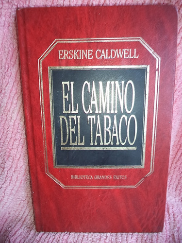 El Camino Del Tabaco Erskine Caldwell