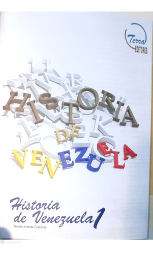 Historia De Venezuela 1. Terra Editores.