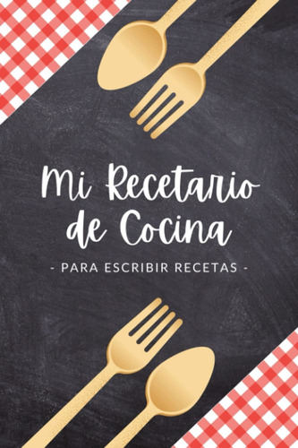 Libro: Mi Recetario De Cocina (para Escribir Recetas)