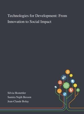 Technologies For Development : From Innovation To Social ...