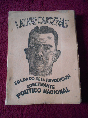 Libro Antiguo Lazaro Cardenas Soldado Revolucion 1934 Fotos
