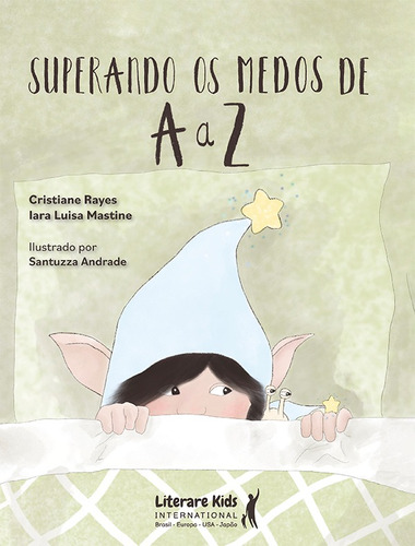 Superando os medos de A a Z, de Mastine, Iara. Editora Literare Books International Ltda, capa dura em português, 2022