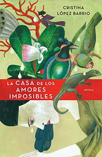 La Casa De Los Amores Imposibles - Lopez Barrio Cristina