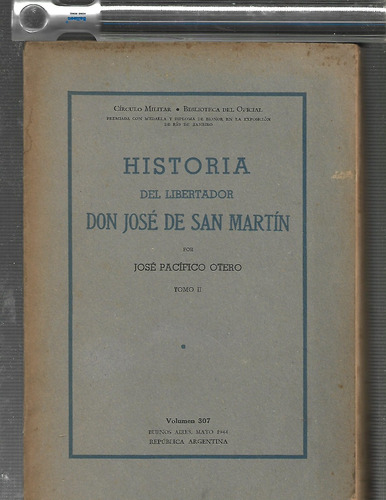 Otero José Pacífico Historia De San Martín 1944-45 8 Tomos