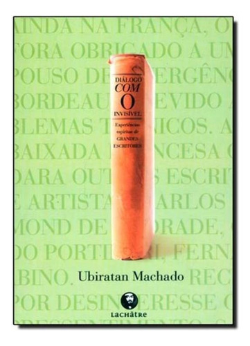 Libro Dialogo Com O Invisivel 02ed 13 De Machado Ubiratan L