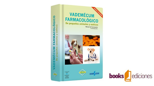 Vademècum Farmacològico De Pequeños Animales Exòticos