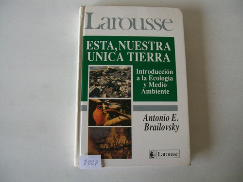 Esta, Nuestra Única Tierra · Antonio E. Brailovsky