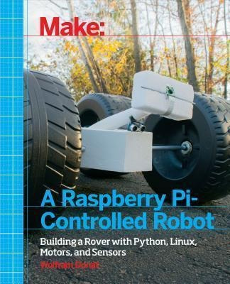 Make A Raspberry Pi-controlled Robot - Wolfram Donat