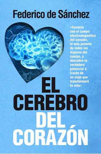 El cerebro del corazón, de Sánchez Arias, Federico. Serie Desarrollo personal Editorial ARCOPRESS, tapa blanda en español, 2022