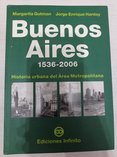 Buenos Aires 1536-2006 Historia Urbana Del Área Metropolitan