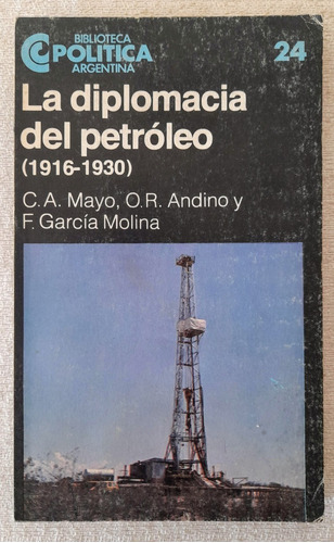 La Diplomacia Del Petroleo (1916-1930) - Biblioteca Ceal