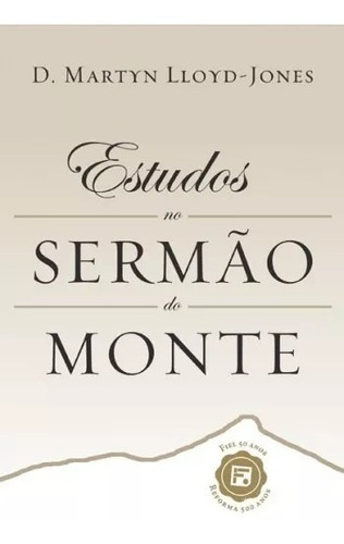 Livro Estudo No Sermão Do Monte - D. Martyn Lloyd Jones Fiel