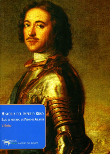 ** Historia Del Imperio Ruso ** Pedro El Grande Voltaire