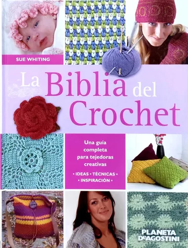 La Biblia Del Crochet. Libro, Tejido Paso A Paso.
