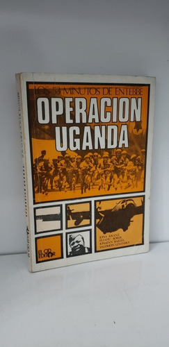 Operacion Uganda Los 53 Minutos De Entebbe