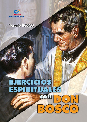 Ejercicios Espirituales Con Don Bosco - Bosco, Teresio