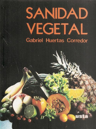 Libro Sanidad Vegetal De Gabriel Huerta Corredor