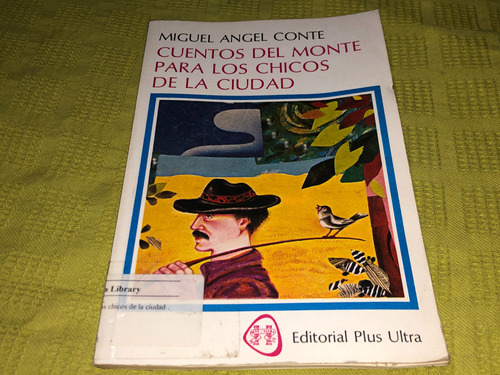 Cuentos Del Monte Para Los Chicos De La Ciudad - Conte