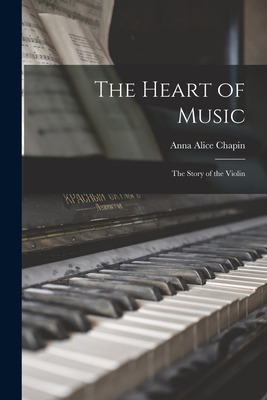 Libro The Heart Of Music: The Story Of The Violin - Chapi...
