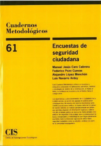 Encuestas De Seguridad Ciudadana, De Caro Cabrera, Manuel Jesús. Editorial Centro De Investigaciones Sociológicas En Español