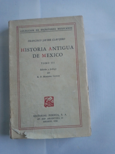 Historia Antigua De México. Tomo Iii 