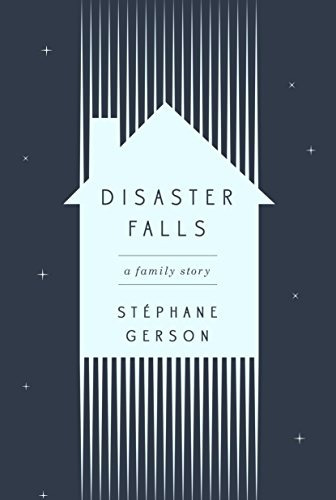 Disaster Falls A Family Story