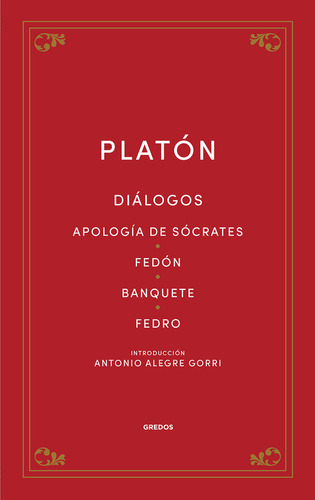 Dialogos. Apologia De Socrates - Fedon - Banquete - Fedro - 