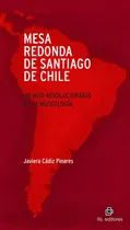 Comprar Mesa Redonda De Santiago De Chile. Un Hito Revolucionario...
