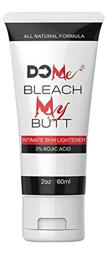 Bleach My Butt - Crema Premium Para Aclarar La Piel Íntima