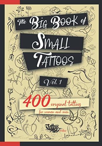 Book : The Big Book Of Small Tattoos - Vol.1 400 Small...