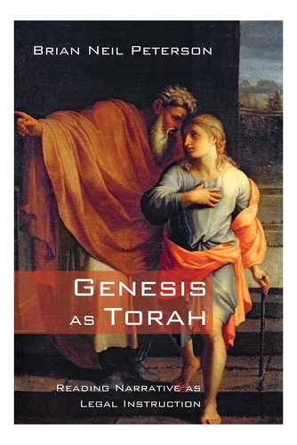 Libro: El Génesis Como Torá: La Lectura De La Narrativa Como