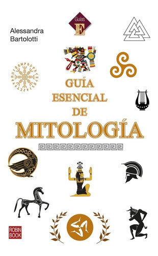 Guía Esencial De Mitología, De Bartolotti, Alessandra. Editorial Redbook, Tapa Blanda En Español, 2021
