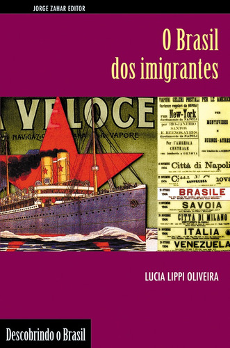 O Brasil dos imigrantes, de Lippi Oliveira, Lucia. Editora Schwarcz SA, capa mole em português, 2000