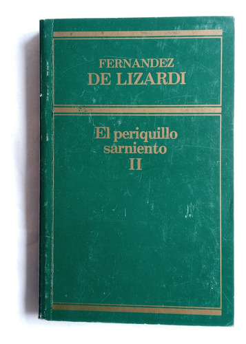 El Periquillo Sarniento Tomos 1 Y 2, Fernández De Lizardi