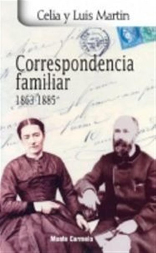 Correspondencia Familiar: 1863-1885 - Guerin, Celia