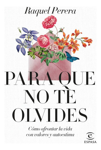 Para Que No Me Olvide(s) ( Libro Original ), De Raquel Perera, Raquel Perera. Editorial Espasa En Español