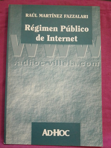 Régimen Público De Internet - R. Martínez Fazzalari - Ad-hoc