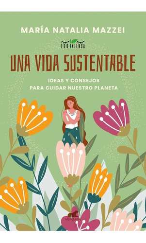 Una Vida Sustentable - Maria Natalia Mazzei - Vergara Libro