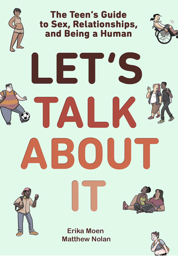 Libro: Letøs Talk About It: The Teenøs Guide To Sex, And A
